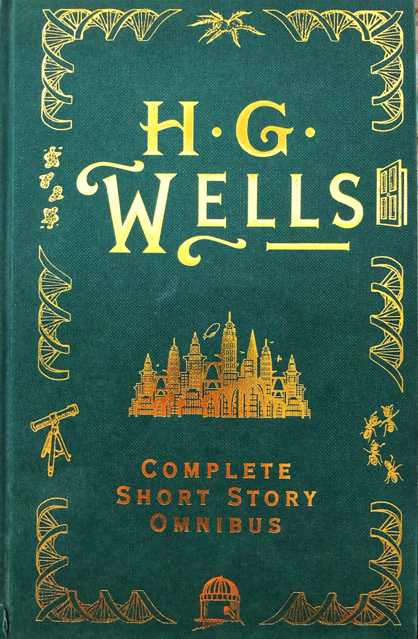 Picture features Curators own copy of H.G. Wells Complete Short Story Omnibus published by Gollancz. Great Britain. 2011.